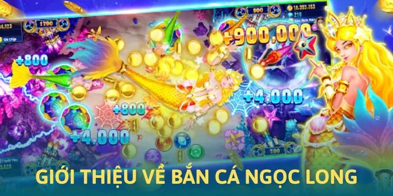 Tổng quan về bắn cá Ngọc Long V9BET