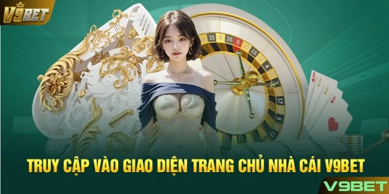 Truy cập đúng Website của nhà cái khi đăng ký V9BET
